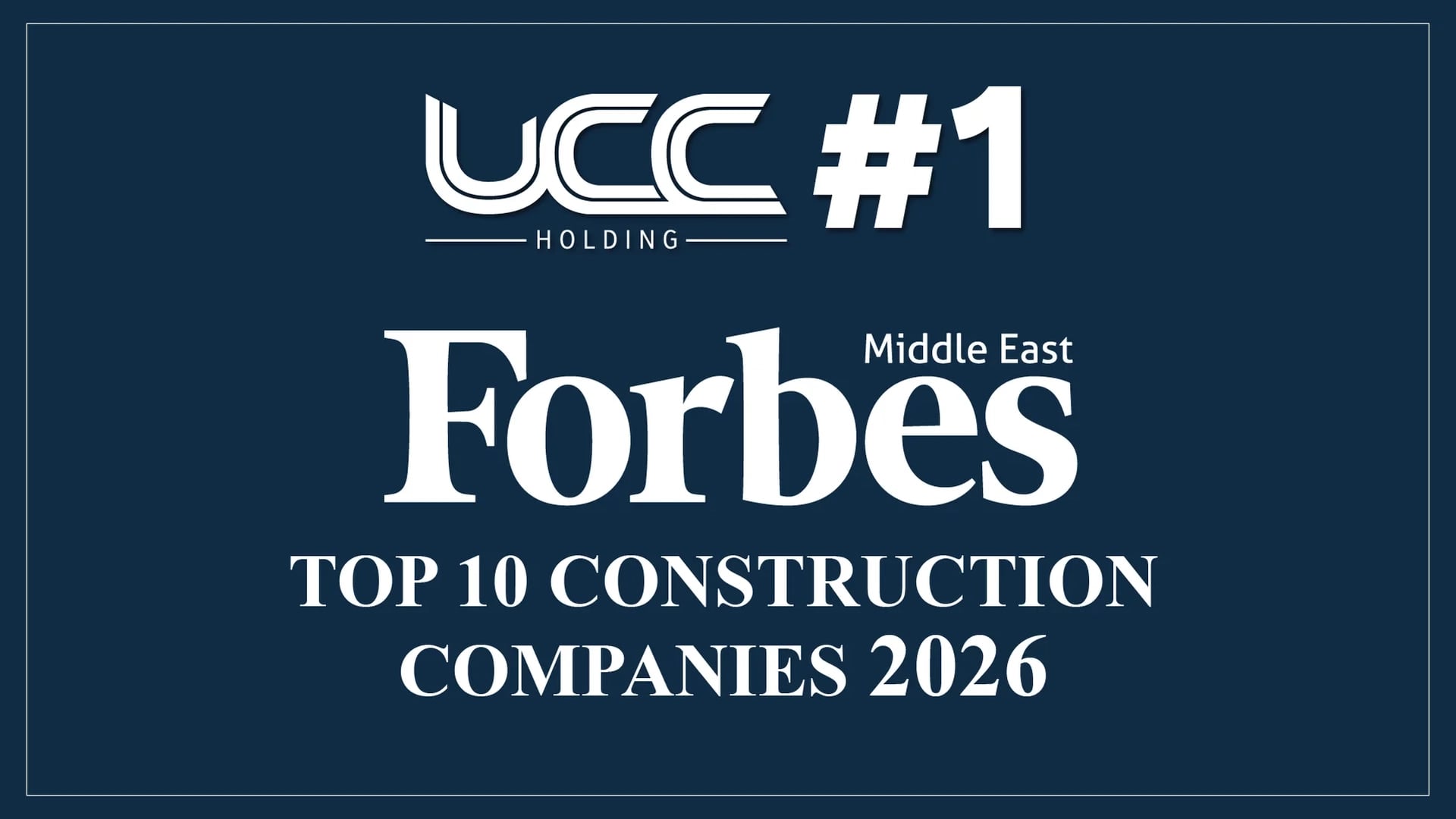 UCC Holding Ranked #1 Construction Company in the Middle East by Forbes Middle East 2026